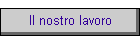 Il nostro lavoro